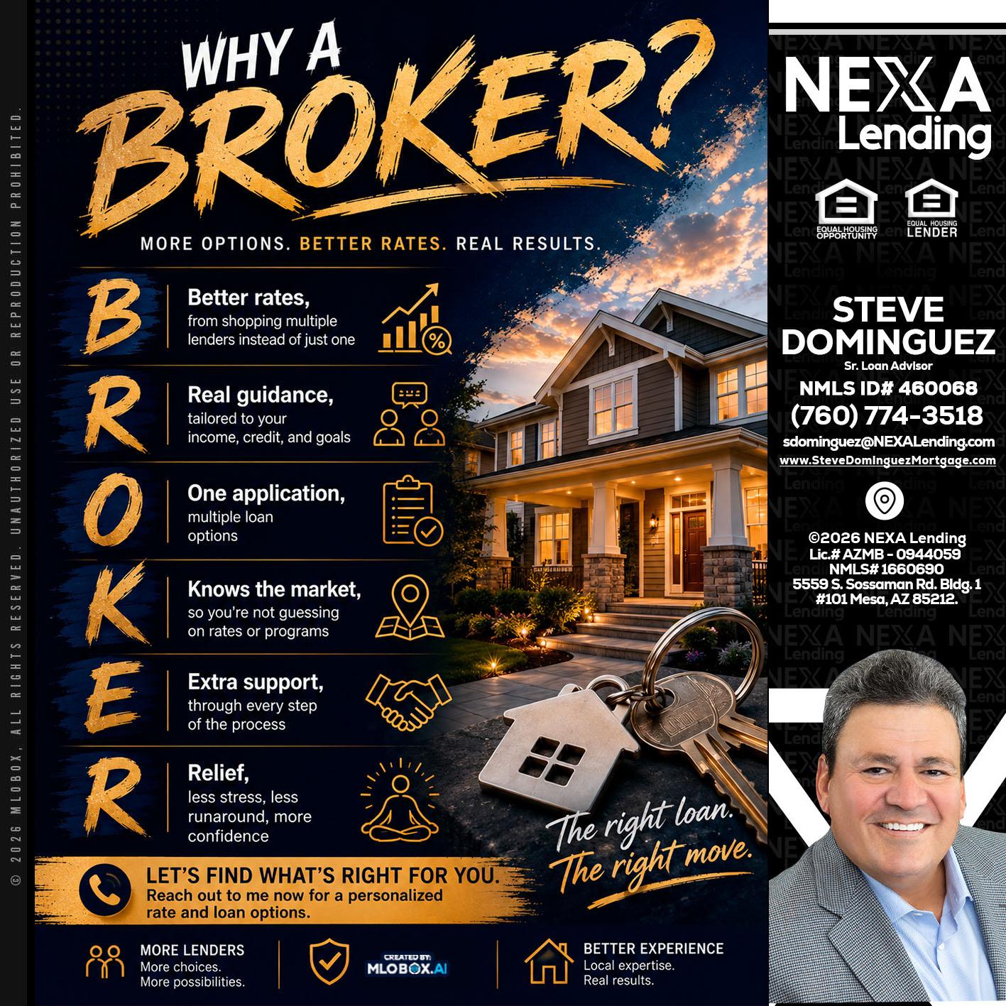 WHY A BROKER? - Steve Dominguez -Senior Loan Advisor