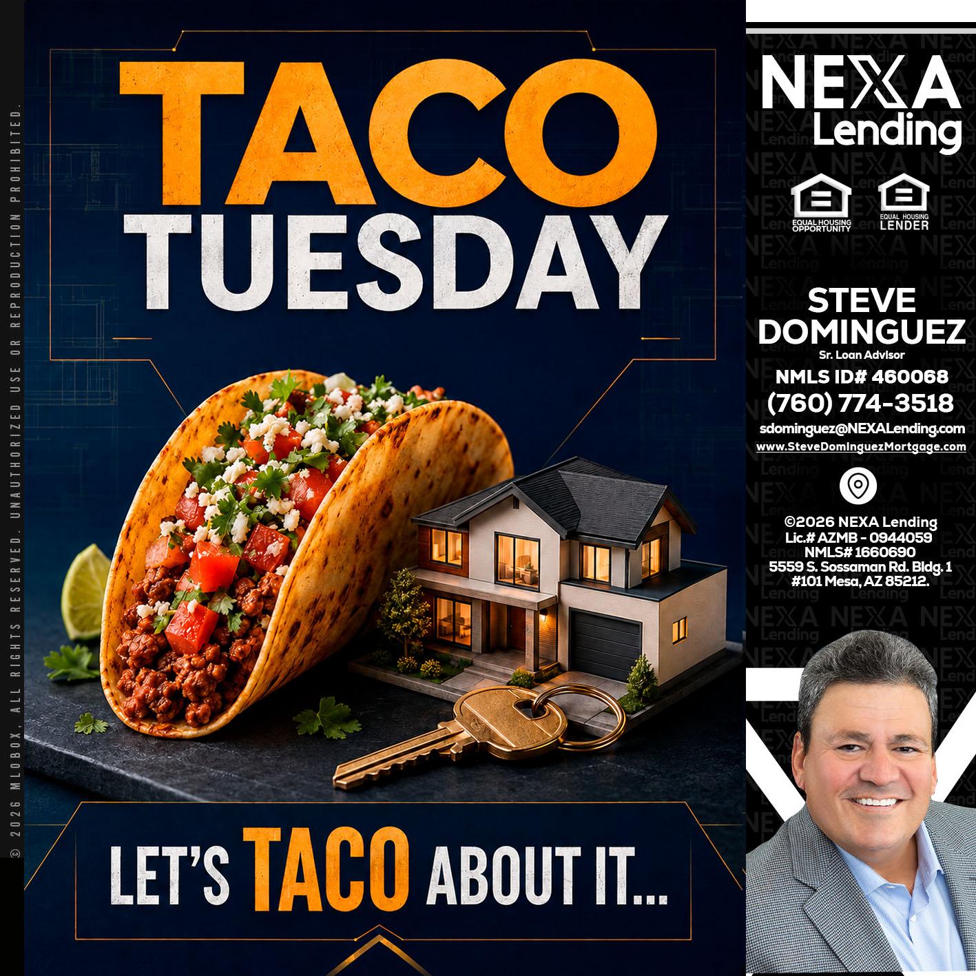TACO TUESDAY - Steve Dominguez -Senior Loan Advisor