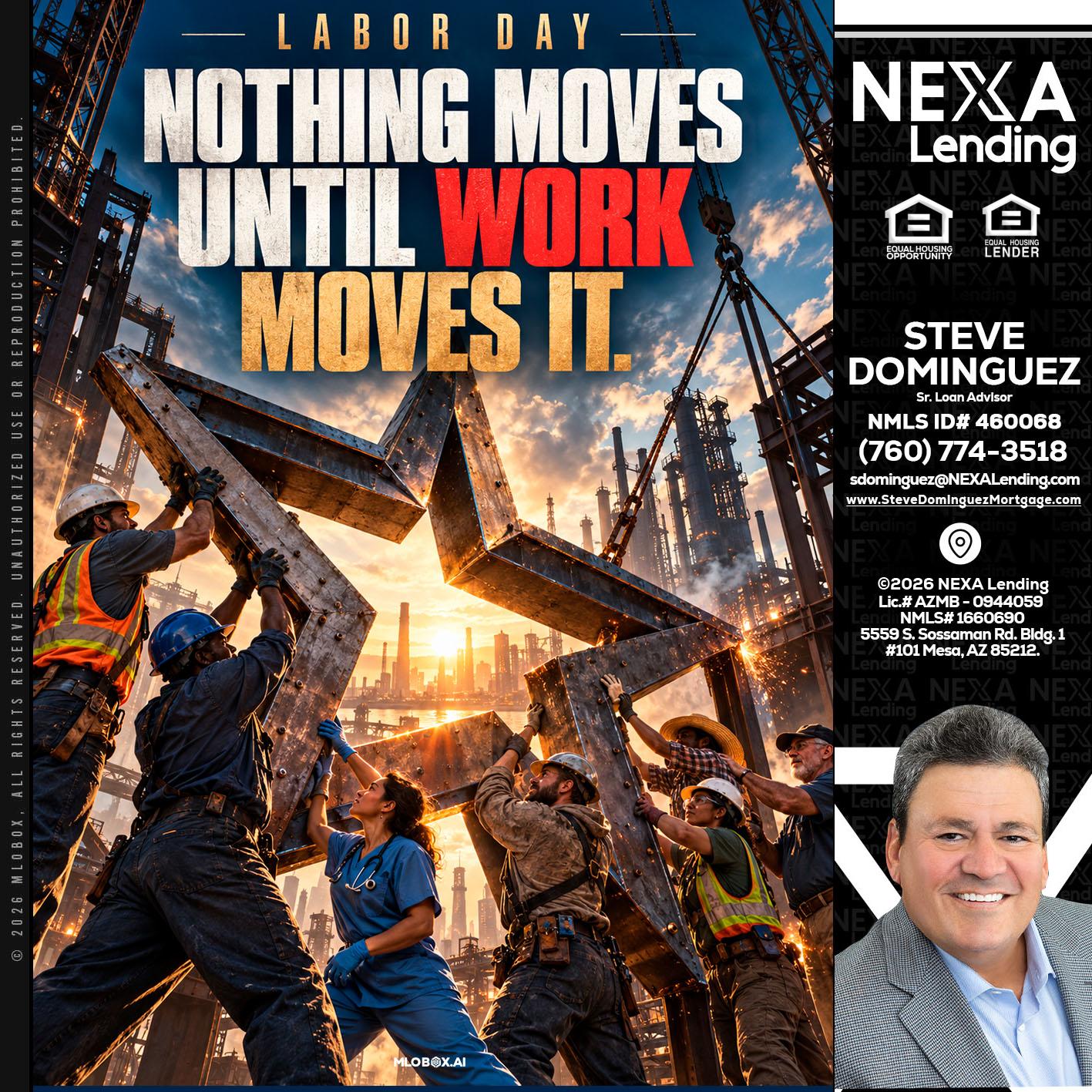 LABOR DAY - Steve Dominguez -Senior Loan Advisor