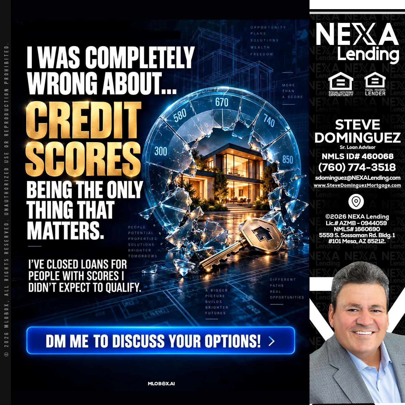 I WAS COMPLETY - Steve Dominguez -Senior Loan Advisor