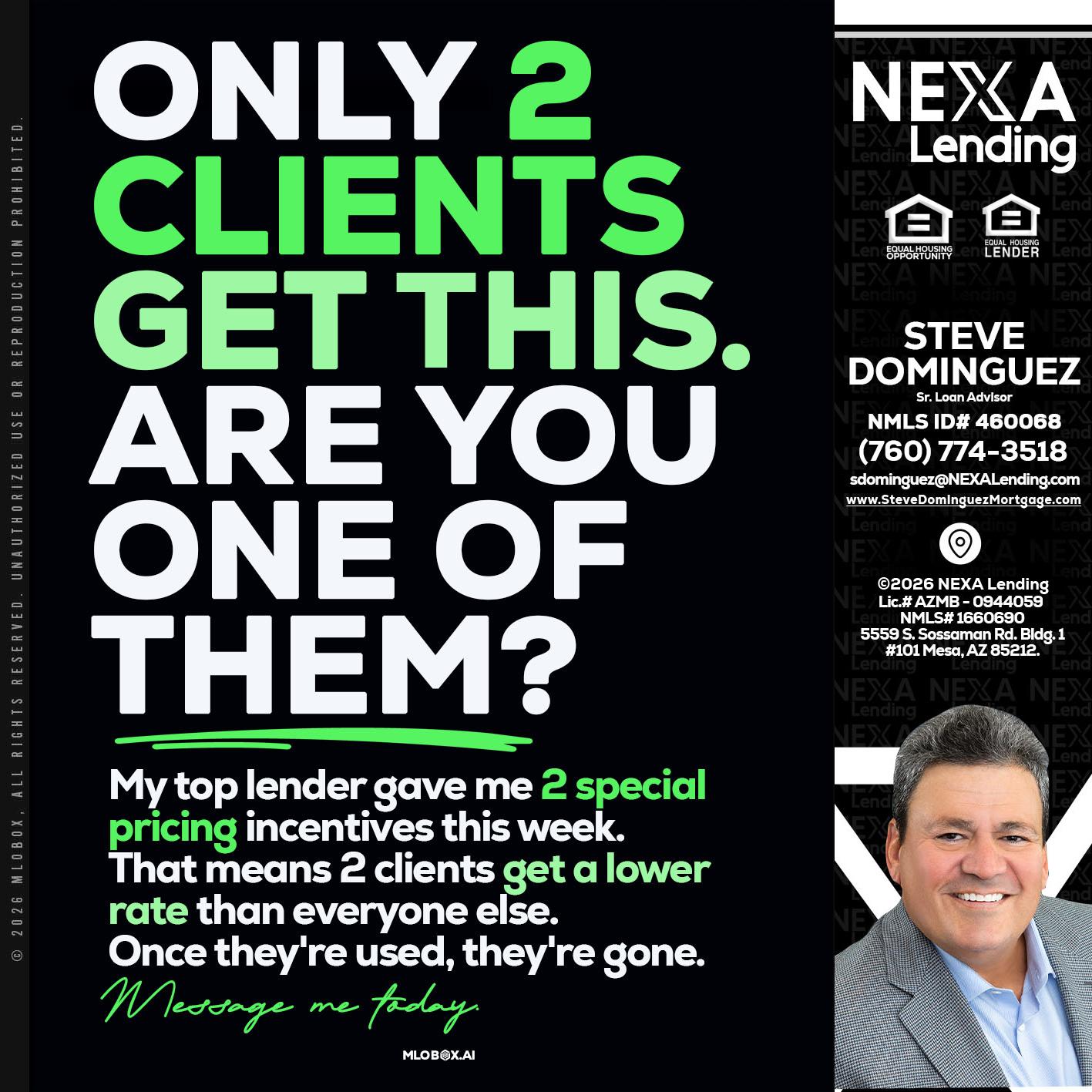 ONLY 2 CLIENTS - Steve Dominguez -Senior Loan Advisor