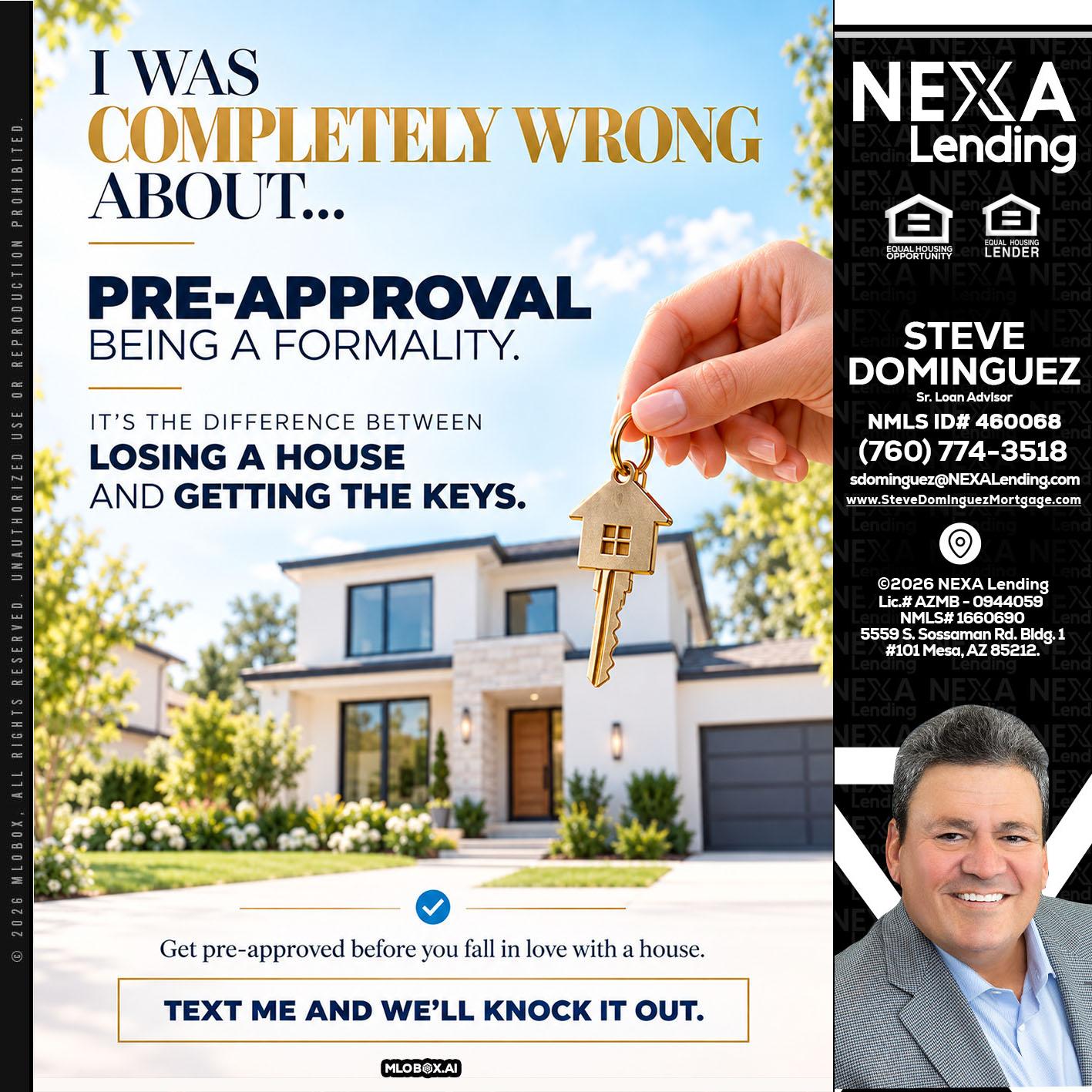 I WAS COMPLETALLY WRONG - Steve Dominguez -Senior Loan Advisor