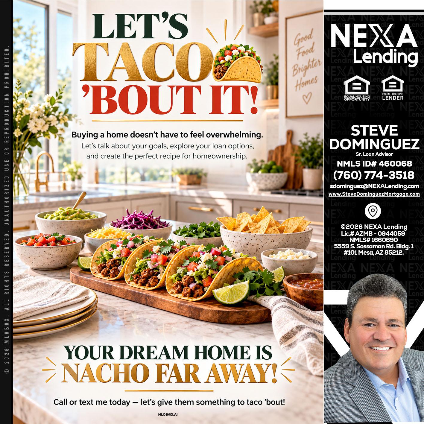 LETS TACO ABOUT IT - Steve Dominguez -Senior Loan Advisor