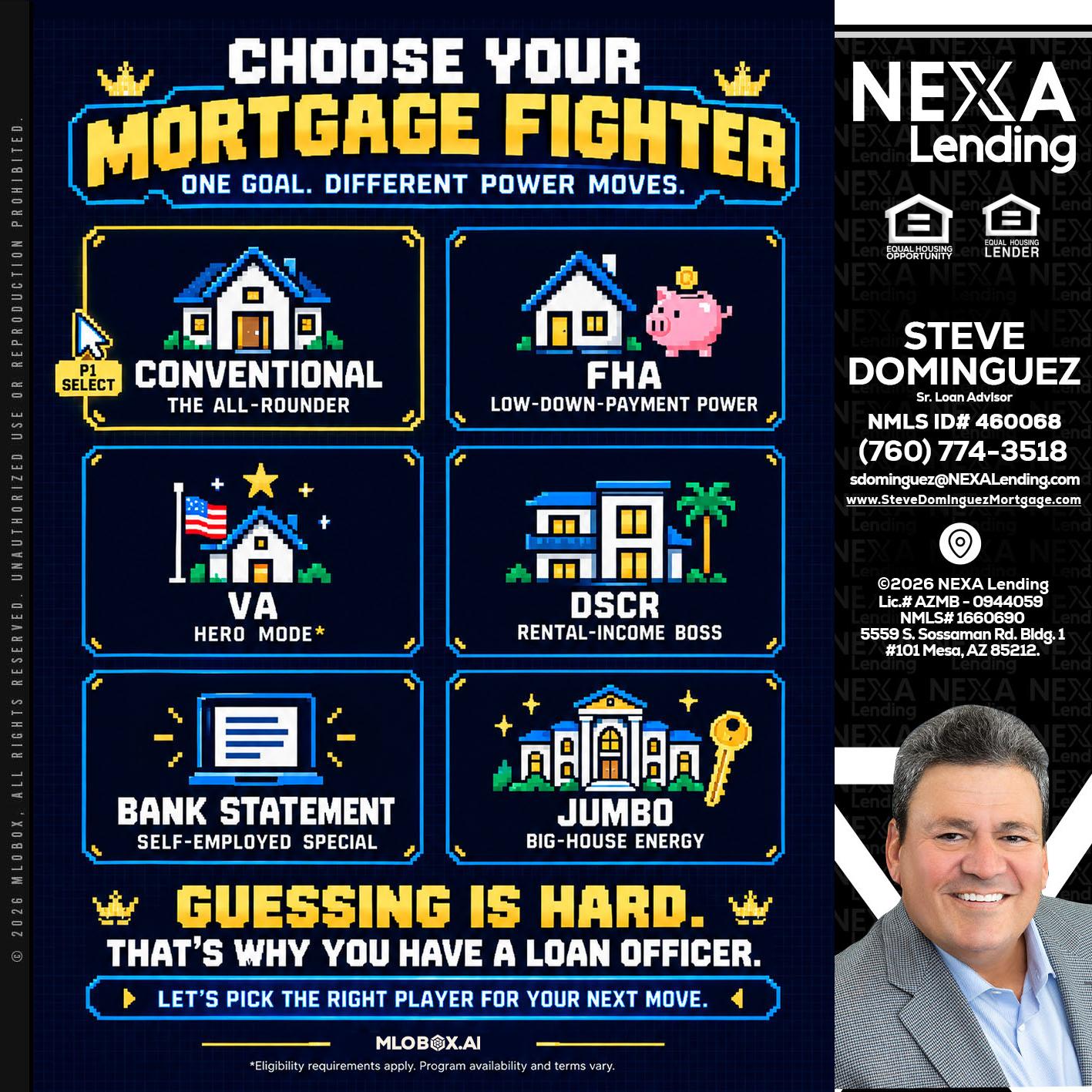 CHOOSE YOUR MORTGAGE - Steve Dominguez -Senior Loan Advisor
